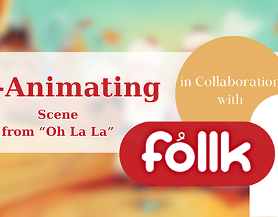 Re-Animating "Oh La La" - Folk Collaboration