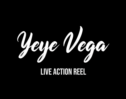 Yeye Vega LiveAction Reel