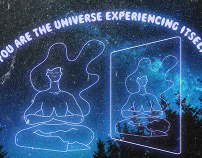 you are the universe experiencing itself