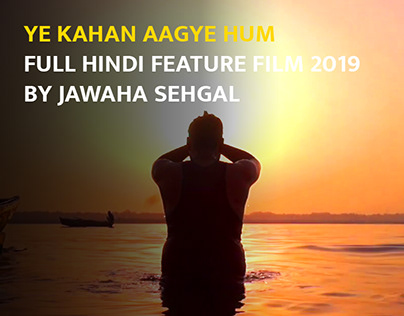 YE KAHAN AAGYE HUM | FULL HINDI FEATURE FILM 2019