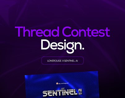 Project thumbnail - Thread Contest Design (LoneRouge x SentinelAI)