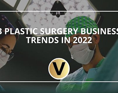 3 Plastic Surgery Business Trends in 2022