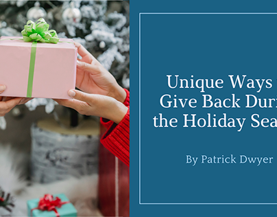 Unique Ways to Give Back During the Holiday Season