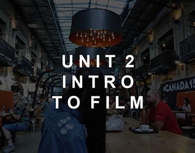 Unit 2 - Intro to Film