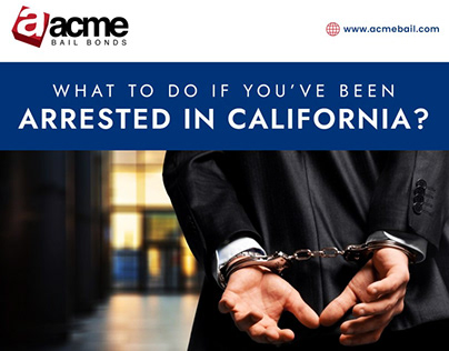 What to do if you have been arrested in California?