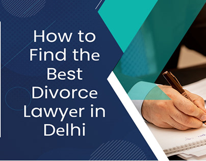 How to Find the Best Divorce Lawyer in Delhi
