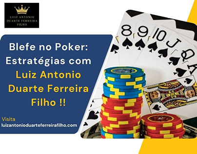 Blefe no Poker: Luiz Antonio Duarte Ferreira Filho