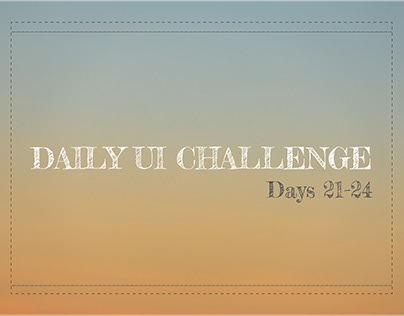DAILY UI CHALLENGE #021-#024