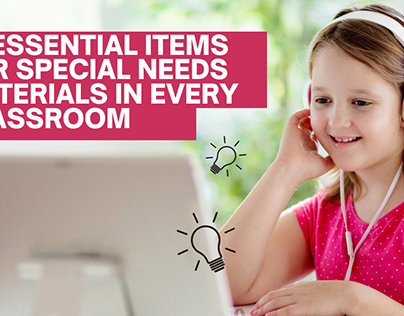 Essential Item for Special Needs Materials in Classroom