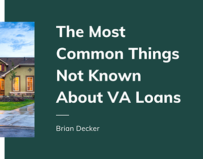 The Most Common Things Not Known About VA Loans