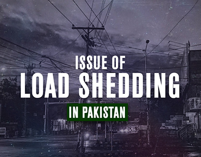 Documentary - Load Shedding in Pakistan