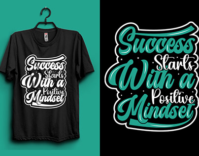 Success starts with a positive mindset| t shirt design