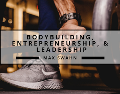 Bodybuilding, Entrepreneurship, and Leadership