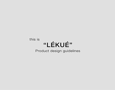 Product design guidelines - LÉKUÉ