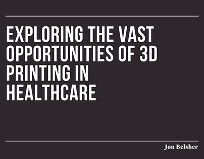 3D Printing Opportunities in Healthcare