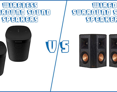 Wireless vs. Wired Surround Sound Speakers