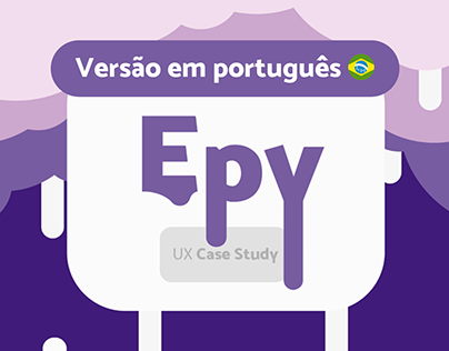 Project thumbnail - Epy - UX Study (Versão em Português)