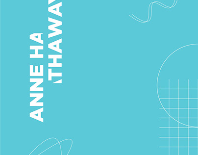 ANNE HATHAWAY - Graphic Design