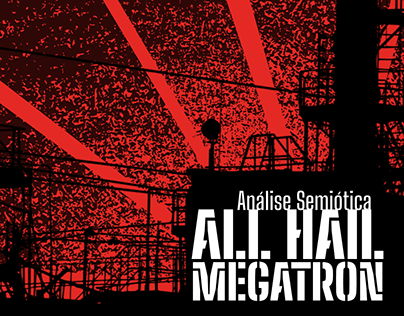 Análise Semiótica - All Hail Megatron