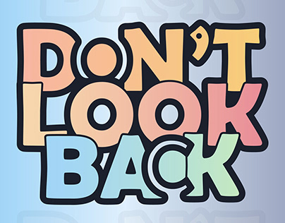Do Not Look Back quote graffiti style typography design