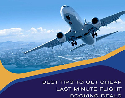 Best Tips To Get Cheap Last Minute Flight Booking Deals