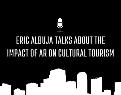 Eric Albuja Talks About The Impact of AR on Tourism