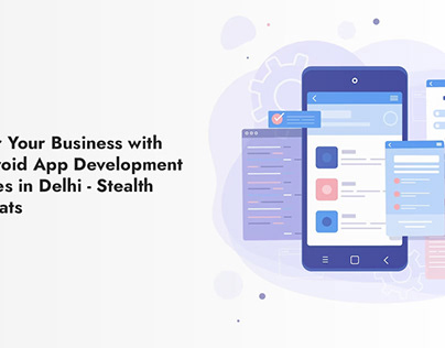 Android App Development companies in Delhi