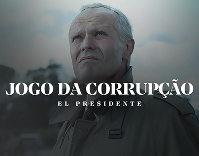 JOGO DA CORRUPÇÃO - El Presidente