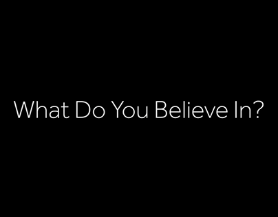 What Do You Believe In?