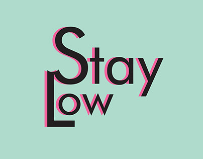 Stay~Low Typographi