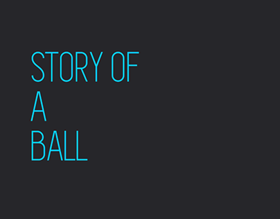 STORY OF A BALL
