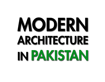 Modern Architecture in Pakistan