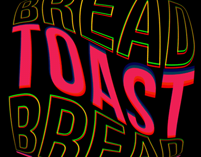Kinetic Text Animation - Bread Toast!