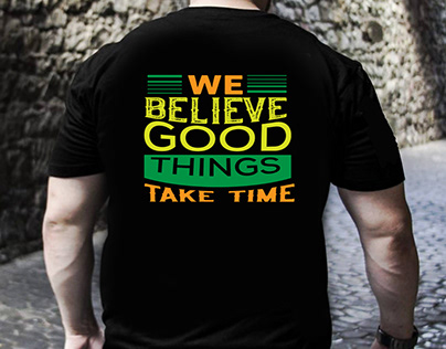 We Believe Good Things Take Time