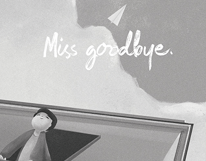 Miss Goodbye Animation