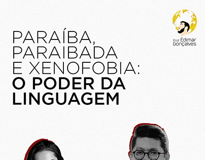 Paraíba, paraibada e xenofobia: o poder da linguagem