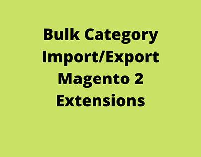 Bulk Category Import/Export Magento 2