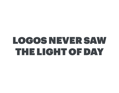 Logos Never Saw The Light Of Day