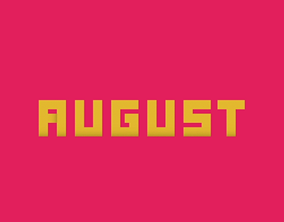 August is coming