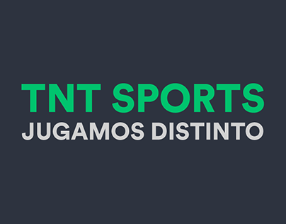 TNT Sports - Campaña Jugamos Distinto