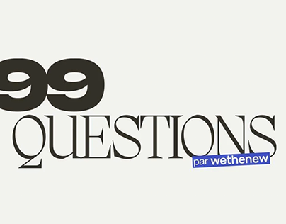 "99 Questions" Wethenew x Kewl