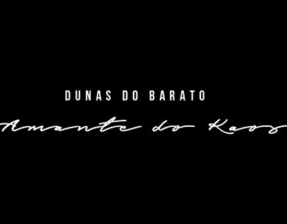 Videoclipe: "Amantes do Kaos" - Dunas do Barato.