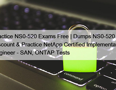 Practice NS0-520 Exams Free