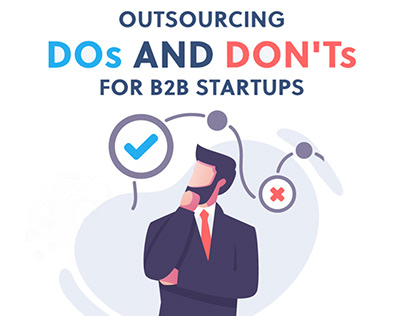 Outsourcing Dos and Don'ts for B2B Startups