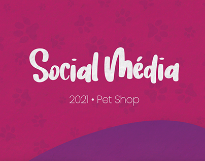 Social Media 2021 • Pet Shop