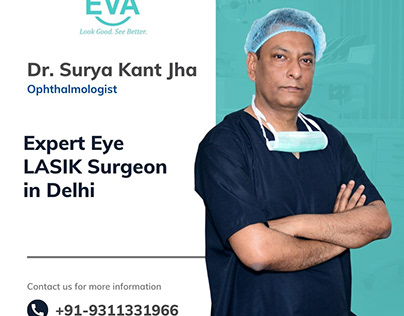 Best Eye LASIK Surgeon in Delhi-Dr. Surya Kant Jha