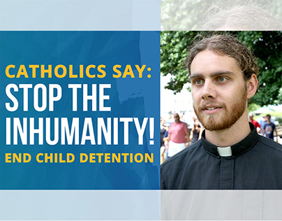 Project thumbnail - Catholic Day of Action to End Detainment of Children