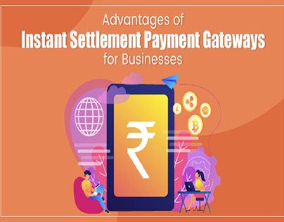Advantages of Instant Settlement Payment Gateways