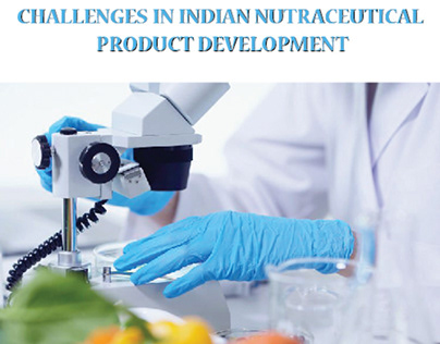 Challenges in Indian Nutraceutical Product Development