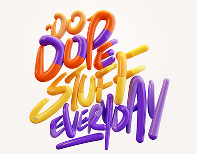 Project thumbnail - Do Dope Stuff Everyday
